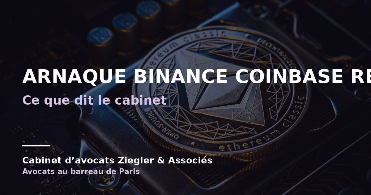 arnaque binance coinbase recours