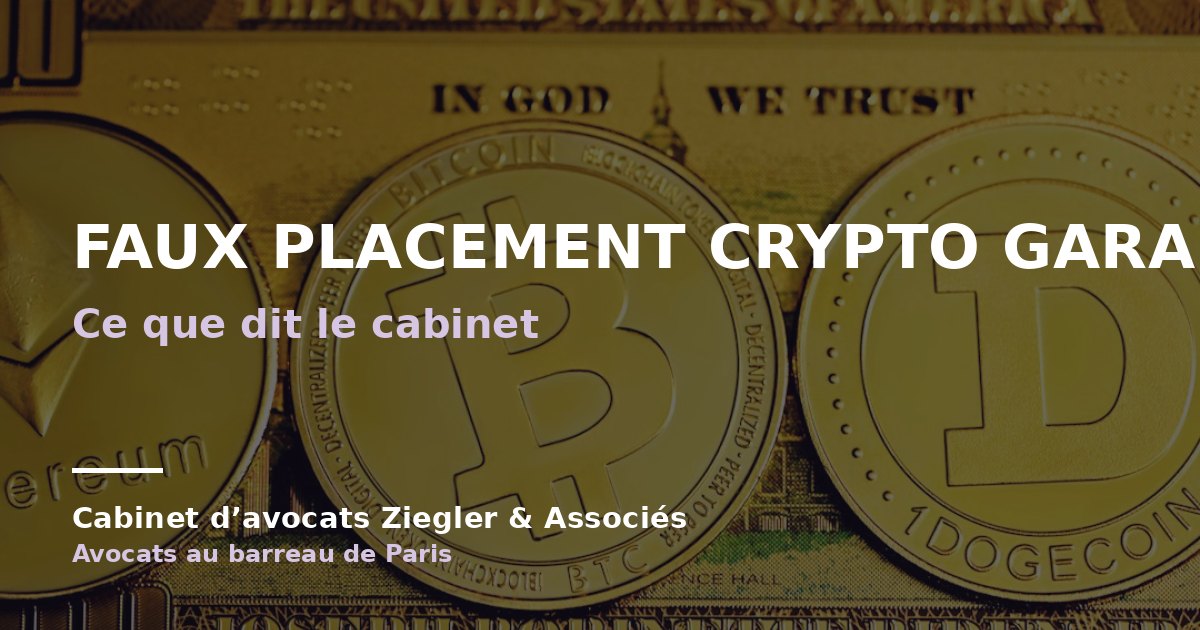 faux placement crypto garanti arnaque