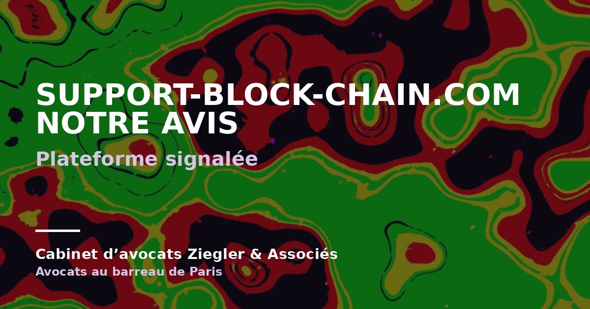 support-block-chain.com notre avis arnaque