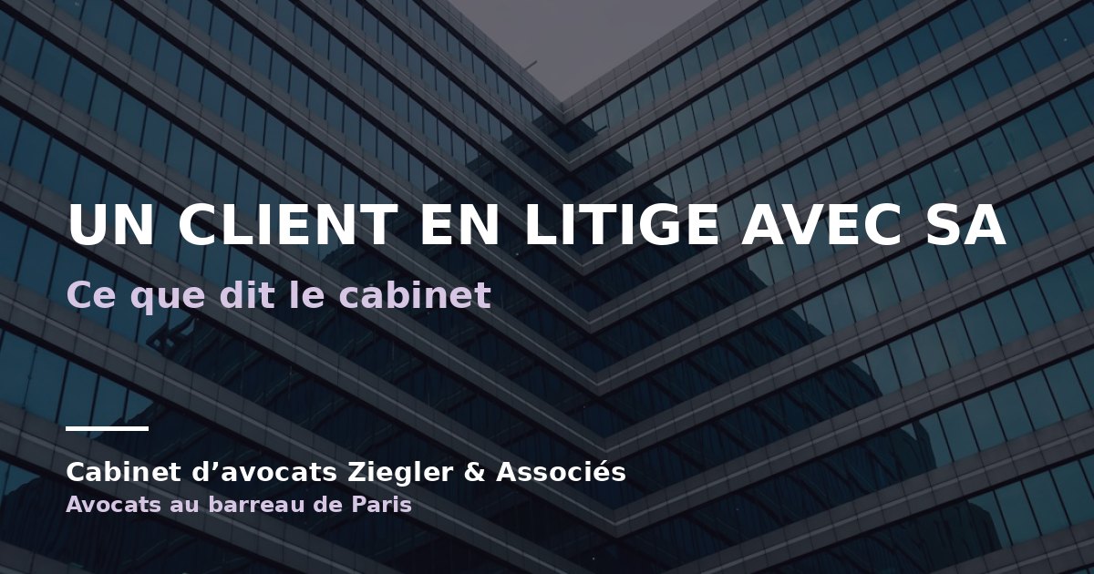 Un client en litige avec sa arnaque avis