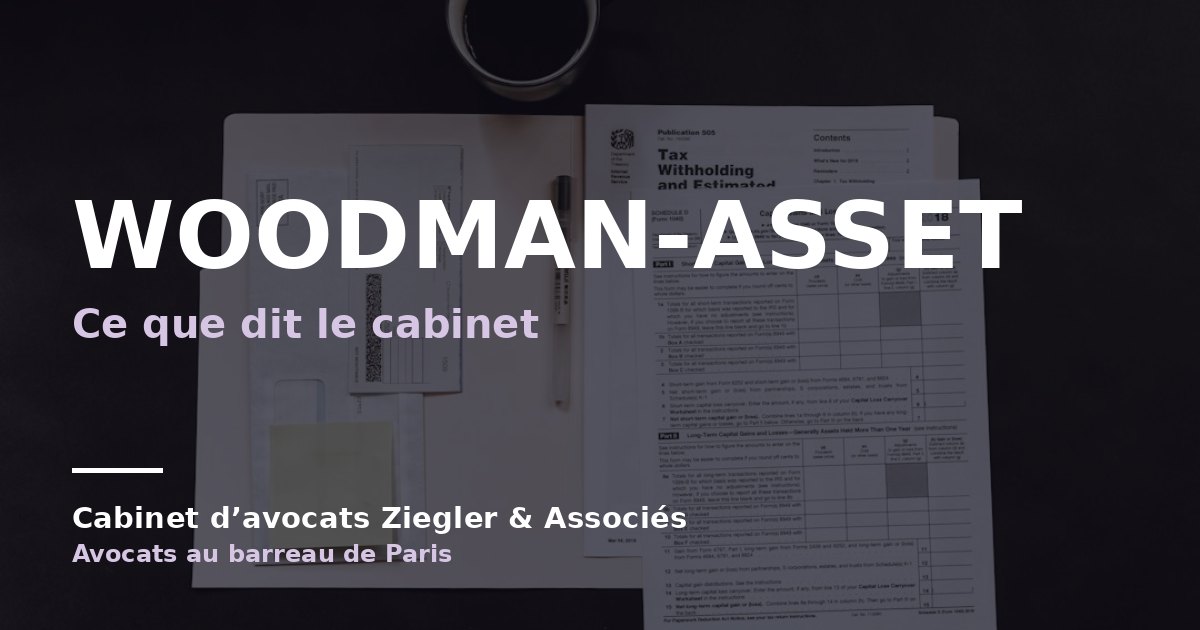 woodman-asset arnaque